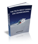 The truth about skiing and snowboarding ebook